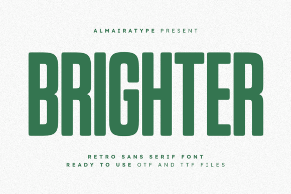 Brighter: The Retro Sans Serif That Commands Attention
