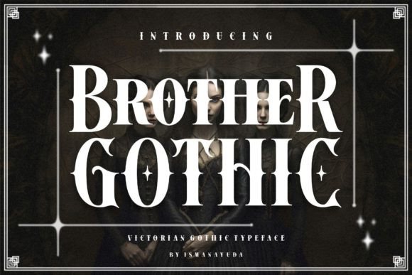 Brother Gothic: A Typeface for Bold Statements