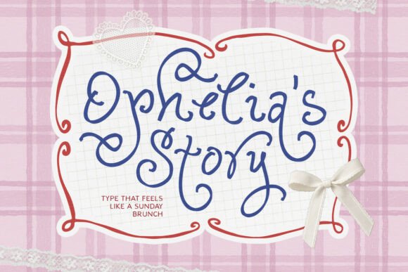 Ophelia Story: The Typeface That Captures a Cozy Morning Mood